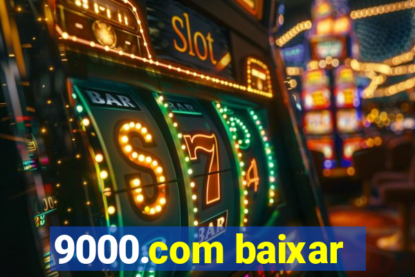 9000.com baixar